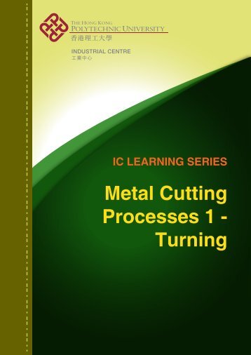 Metal Cutting Processes - Turning - Industrial Centre - The Hong ...