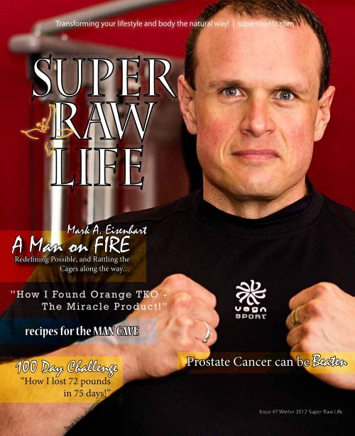 A Man on FIRE - Super Raw Life Magazine