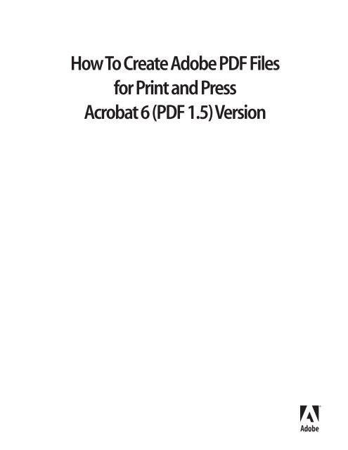 How To Create Adobe PDF Files for Print and Press - Adobe Partners