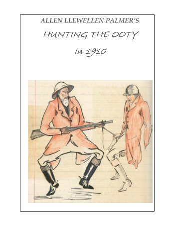 HUNTING THE OOTY HUNTING THE OOTY In 1910 - Colgate Farm ...