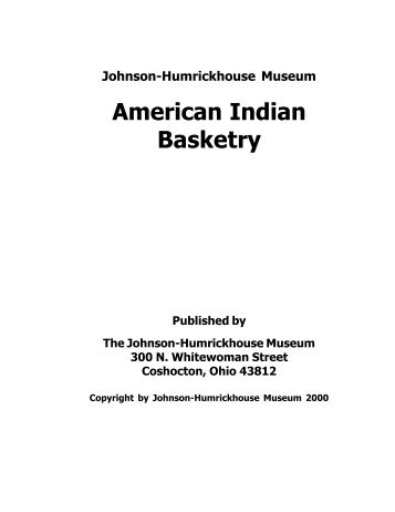 American Indian Basketry - Johnson-Humrickhouse Museum