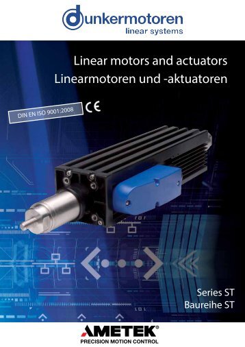 Linear motors and actuators Linearmotoren und ... - Dunkermotoren