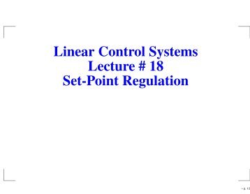 Linear Control Systems Lecture # 18 Set-Point Regulation