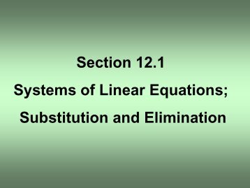 Section 12.1 Systems of Linear Equations; Substitution and ...