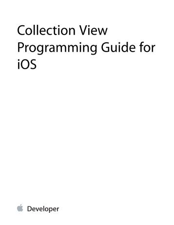 Collection View Programming Guide for iOS ... - Apple Developer