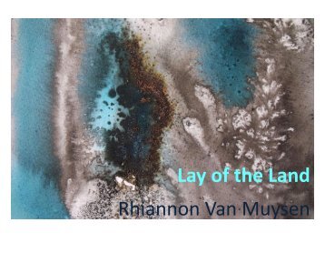 Lay of the Land Rhiannon Van Muysen - Rhue Art