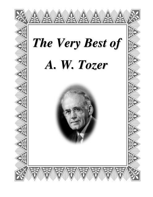 The Very Best of A. W. Tozer - Sola Scriptura Ministries