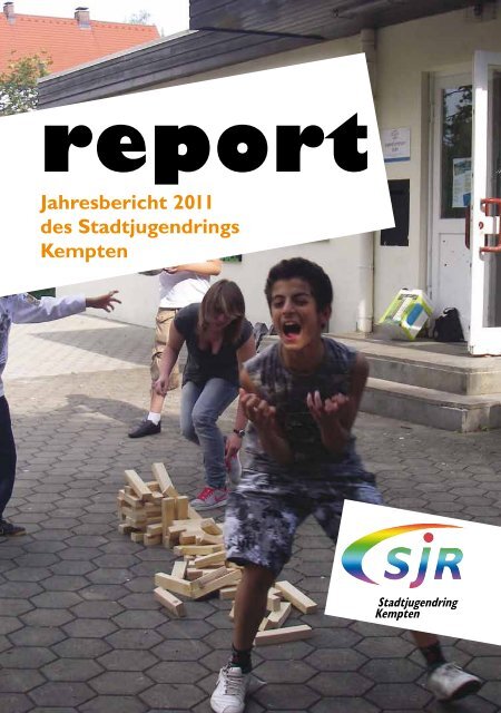 Jahresbericht 2011 - Stadtjugendring Kempten