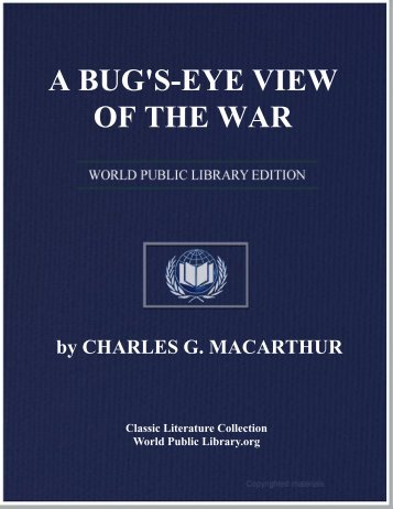 A BUG'S-EYE VIEW OF THE WAR - World eBook Library