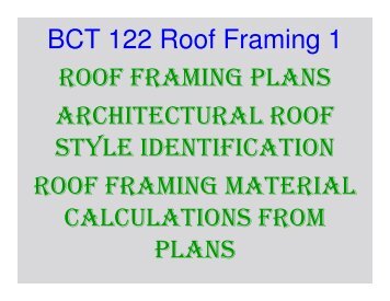 BCT 122 Roof Framing 1 ROOF FRAMING PLANS ... - PCC