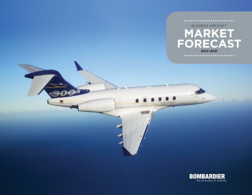 Business Aircraft Market Forecast 2012 - 2031 - Bombardier