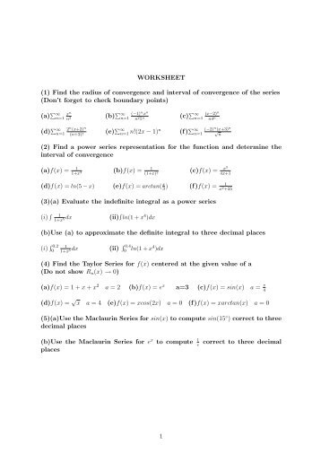 WORKSHEET (1) Find the radius of convergence and interval of ...
