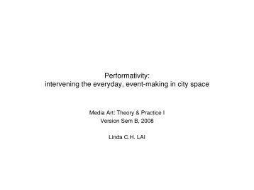 Performativity: intervening the everyday, eventmaking in city space