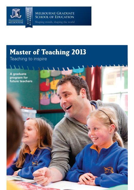 Master of Teaching 2013 - Melbourne Graduate School of Education ...