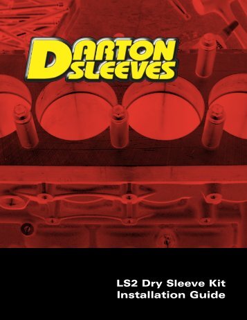 Ls2 dry sleeve kit installation guide - Darton Sleeves