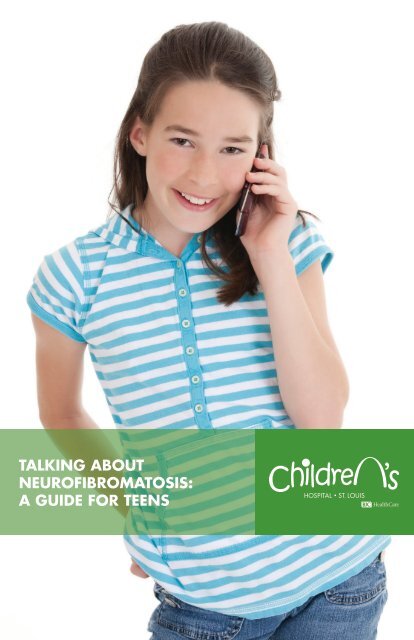 TALKING ABOUT NEUROFIBROMATOSIS: A GUIDE FOR TEENS