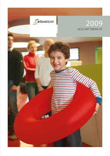 Geschäftsbericht KölnBäder GmbH 2009 ( pdf ... - Stadtwerke Köln
