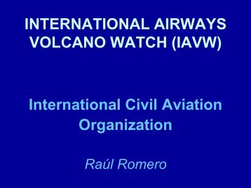 INTERNATIONAL AIRWAYS VOLCANO WATCH (IAVW ...
