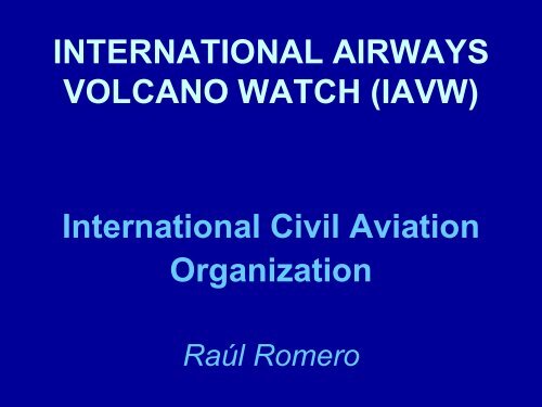 INTERNATIONAL AIRWAYS VOLCANO WATCH (IAVW ...