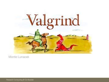 Valgrind Slides - Research Computing