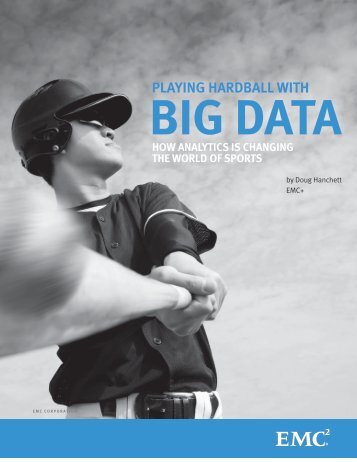 Playing Hardball with Big Data - How Big Data analytics is ... - EMC