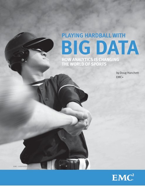 Playing Hardball with Big Data - How Big Data analytics is ... - EMC