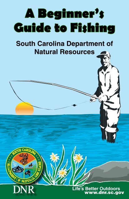 A Beginner's Guide to Fishing - Department of Natural Resources