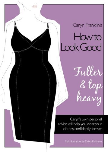 Fuller & top heavy - Caryn Franklin's How to Look Good