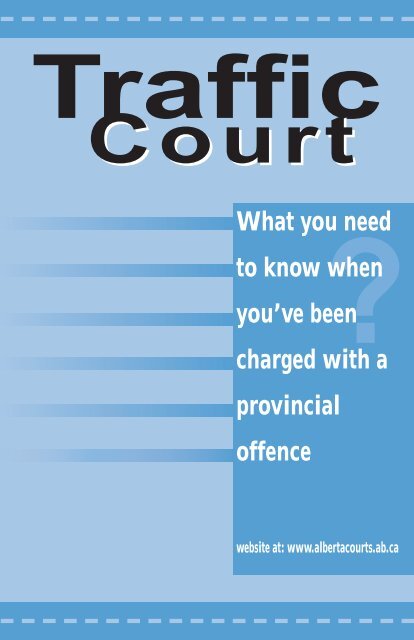 What you need to know when you've been charged ... - Alberta Courts