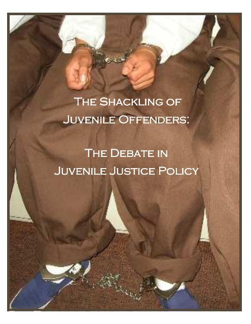 The Shackling of The Shackling of Juvenile Offenders: Juvenile ...