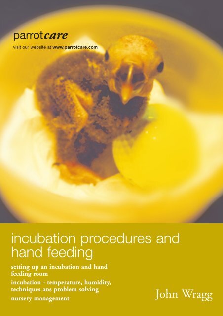 incubation procedures and hand feeding - Parrotcare