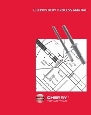CHERRYloCk® PRoCEss Manual - Cherry Aerospace