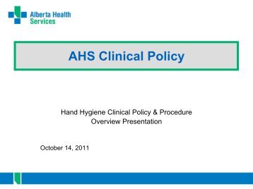 Overview of Hand Hygiene Policy and Procedure - Alberta Health ...