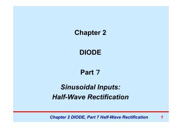 Chapter 2 C apte DIODE Part ７ Sinusoidal Inputs: Half-Wave ... - FKE