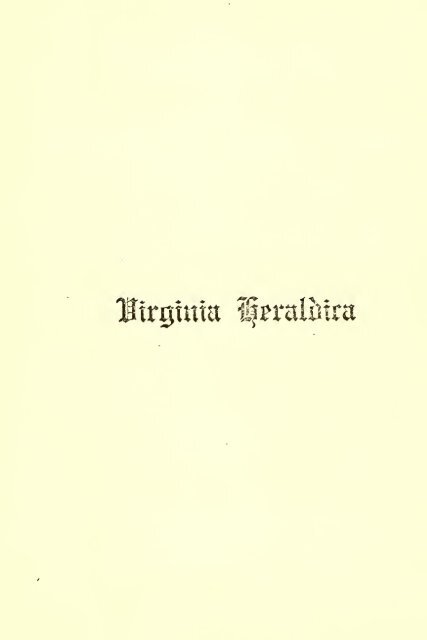 Virginia heraldica : being a registry of Virginia gentry ... - RootsWeb