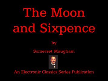 The Moon and Sixpence - Penn State University