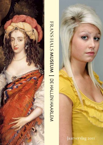 Jaarverslag 2011 - Frans Hals Museum - de hallen haarlem