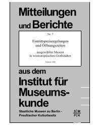 Mitteilungen undBerichte - Staatliche Museen zu Berlin