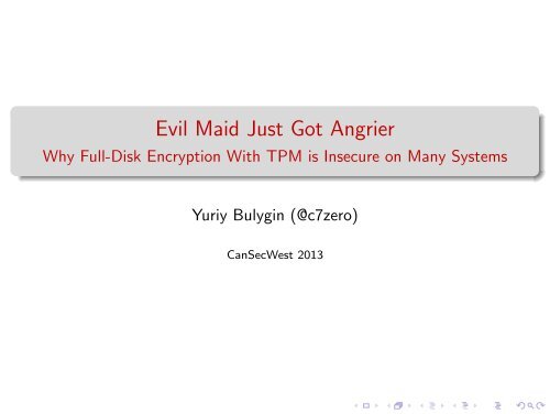 Evil Maid Just Got Angrier - Why Full-Disk Encryption ... - CanSecWest