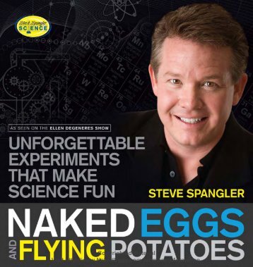 Naked Eggs and Flying Potatoes - Steve Spangler Science