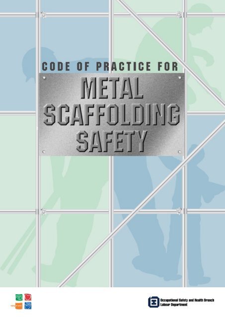 CODE OF PRACTICE FOR METAL SCAFFOLDING SAFETY