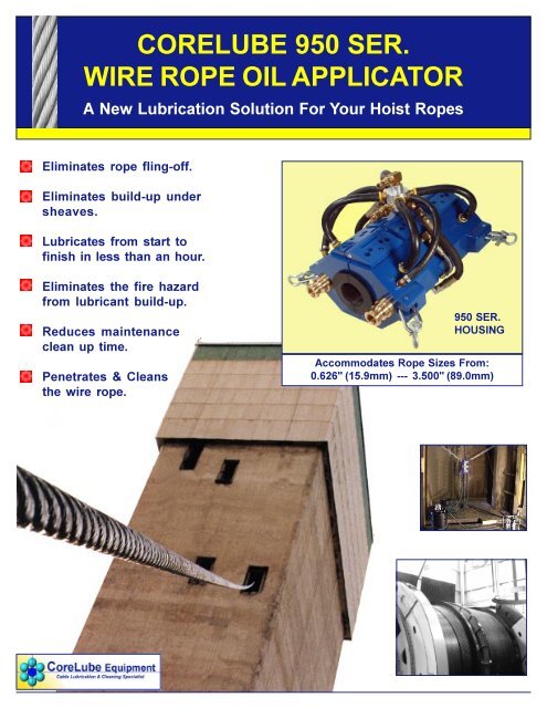 CORELUBE 950 SER. WIRE ROPE OIL APPLICATOR