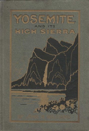 YOSEMITE AND ITS HIGH SIERRA BY JOHN H ... - Yosemite Online