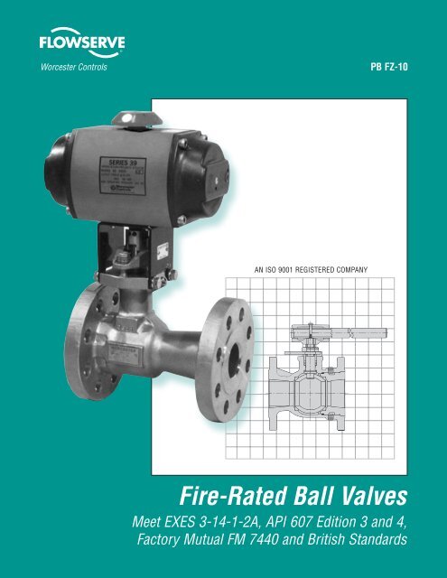 Worcester Controls Fire-Rated Ball Valves - Flowserve Corporation