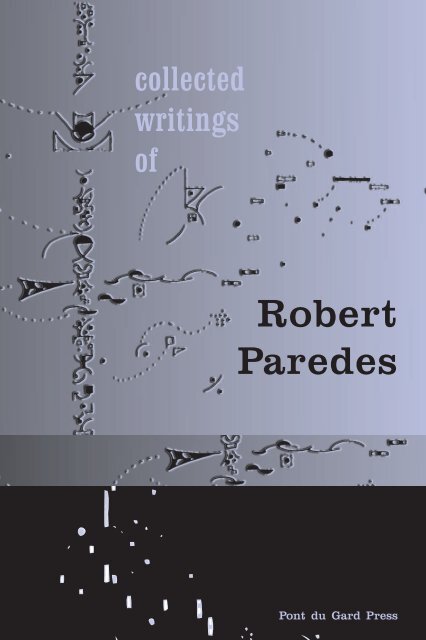 Collected Writings Of Robert Paredes Collected Writings Of Robert Paredes