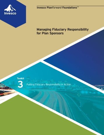 Managing Fiduciary Responsibility for Plan Sponsors (PDF) - Invesco