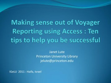 Making sense out of Voyager Reporting using Access ... - IGeLU