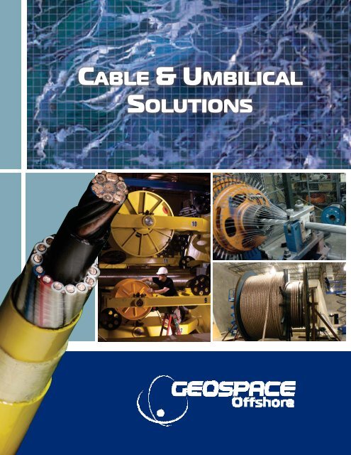 Cable & Umbilical Solutions - GeoSpace Technologies