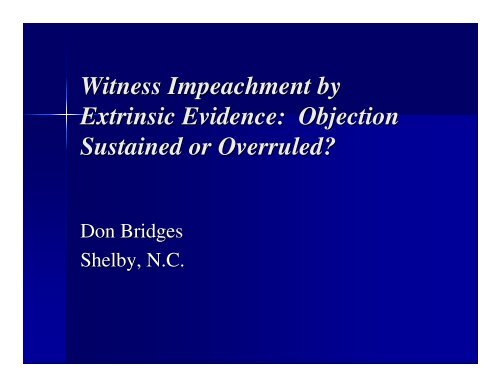 Witness Impeachment by Extrinsic Evidence: Objection Sustained or ...