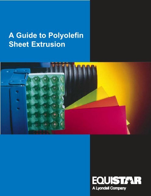 A Guide to Polyolefin Sheet Extrusion - LyondellBasell